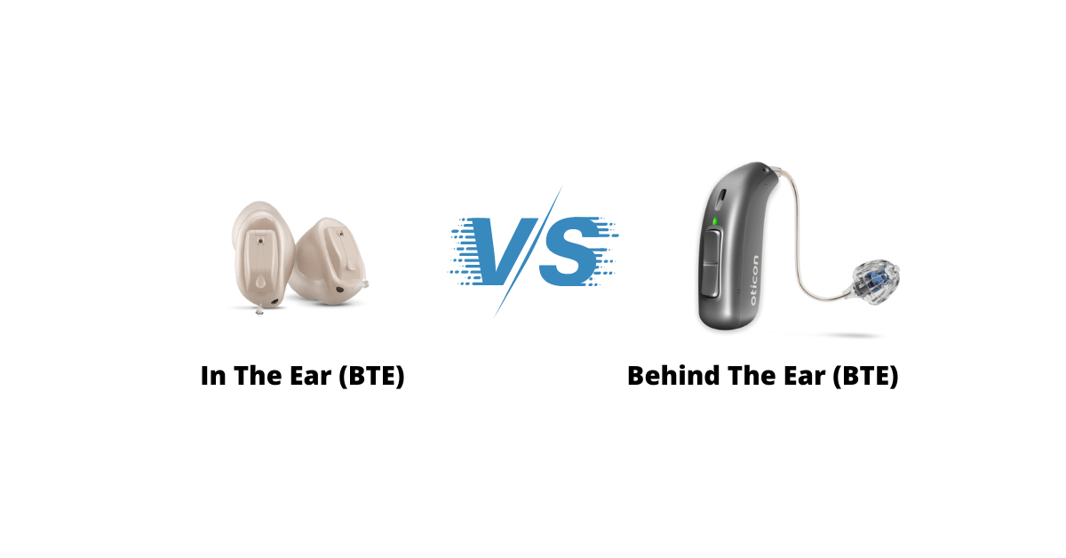BTE Vs. ITE Hearing Aids - Choose the Right One for You
