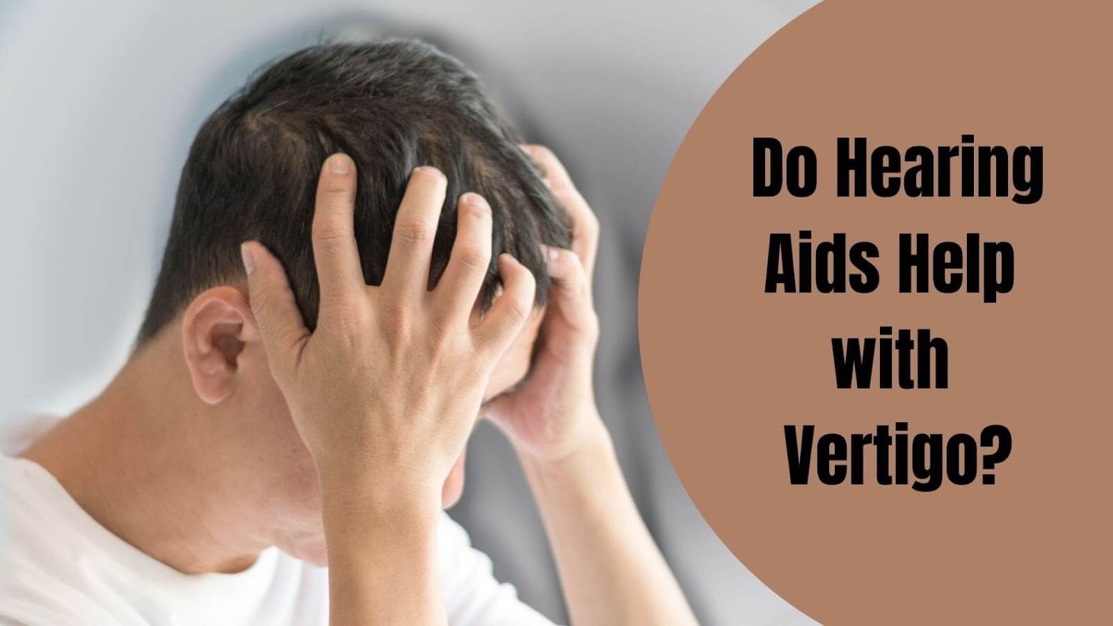 Do Hearing Aids Help Vertigo? A Potential Solution