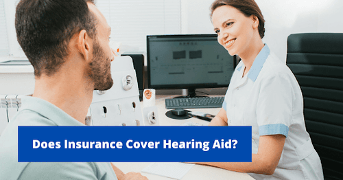 Does Insurance Cover Hearing Aid