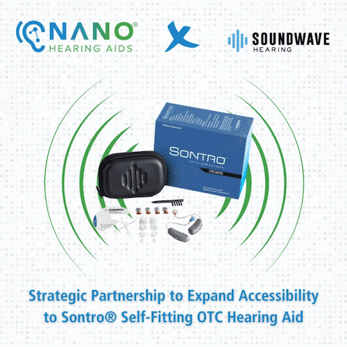 Nano® Hearing Aids and Soundwave Hearing Forge Strategic Partnership to Expand Accessibility to Sontro® Self-Fitting OTC Hearing Aid