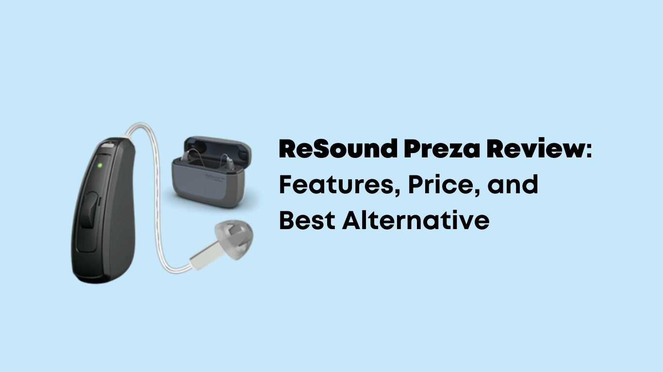 ReSound Preza Review: Features, Price, and Best Alternative